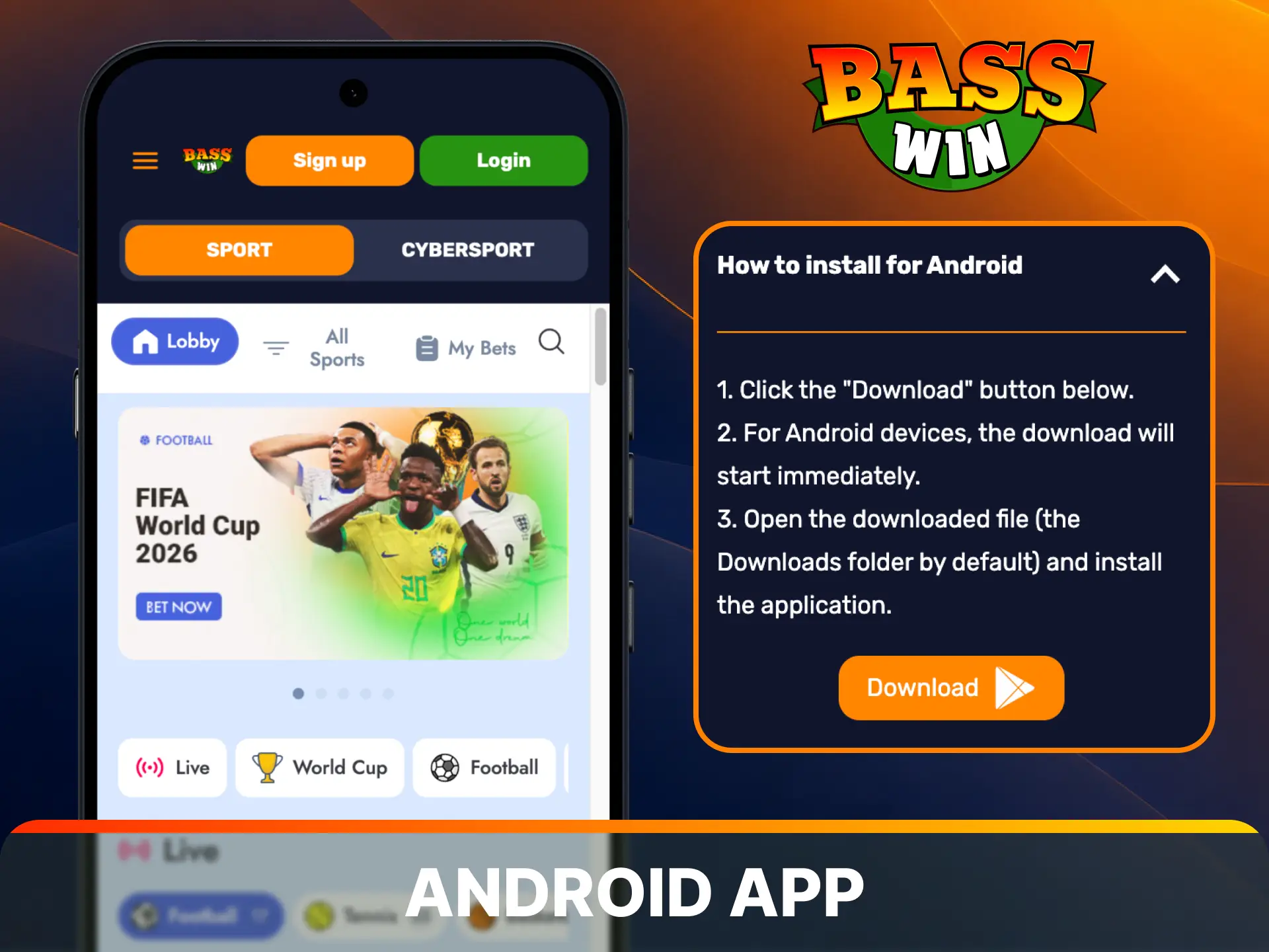 Download the dedicated mobile software file directly onto your device to enjoy the premium Basswin Android app.
